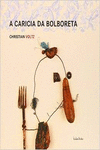 A CARICIA DA BOLBORETA