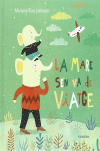 LA MARE SE?N VA DE VIATGE