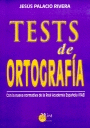 TESTS DE ORTOGRAF�A, CON LA NUEVA NORMATIVA DE LA REAL ACADEMIA ESPA�OLA (RAE)