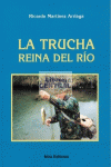 LA TRUCHA : REINA DEL RO