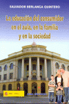 LA EDUCACI�N DEL CONSUMIDOR EN EL AULA, EN LA FAMILIA Y EN LA SOCIEDAD