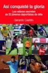 AS� CONQUIST� LA GLORIA