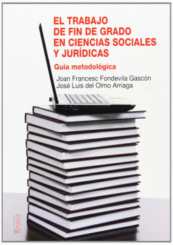 EL TRABAJO DE FIN DE GRADO EN CIENCIAS SOCIALES Y JUR�DICAS