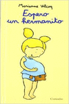 ESPERO UN HERMANITO