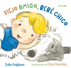 VIEJO AMIGO, BEB� CHICO