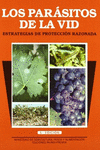LOS PARSITOS DE LA VID. ESTRATEGIAS DE PROTECCIN RAZONADA. 5 ED. REV. Y AMP.