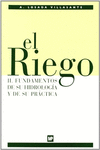 EL RIEGO II. FUNDAMENTOS DE SU HIDROLOG�A Y DE SU PR�CTICA