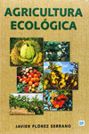 AGRICULTURA ECOL�GICA. MANUAL Y GU�A DID�CTICA
