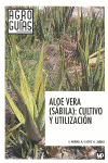 ALOE VERA. S�BILA. CULTIVO Y UTILIZACI�N