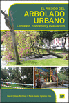 EL RIESGO DEL ARBOLADO URBANO. CONTEXTO, CONCEPTO Y EVALUACI�N