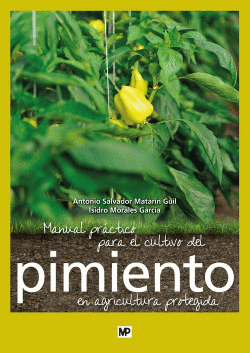 MANUAL PRACTICO PARA CULTUVO PIMIENTO AGRICUTURA PROTEGIDA