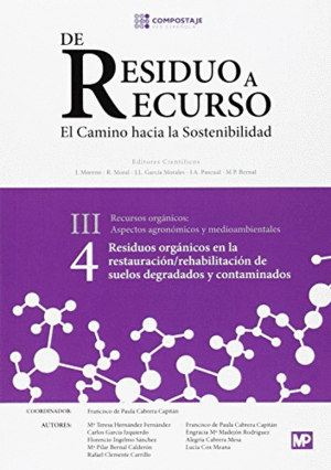 RESIDUOS ORG�NICOS EN LA RESTAURACI�N/REHABILITACI�N DE SUELOS DEGRADADOS III.4