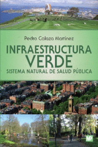 INFRAESTRUCTURA VERDE. SISTEMA NATURAL DE SALUD P�BLICA