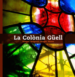 LA COL�NIA G�ELL