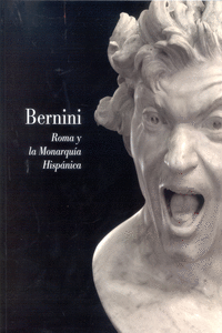BERNINI. ROMA Y LA MONARQUA HISPNICA