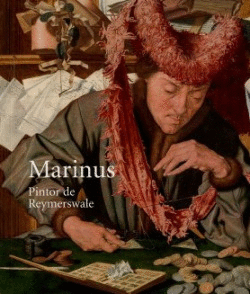 CAT�LOGO MARINUS: PINTOR DE REYMERSWALE