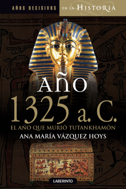 A�O 1325 ANTES DE CRISTO, A�O QUE MURIO TUTANKHAMON