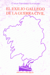 EL EXILIO GALLEGO DE LA GUERRA CIVIL