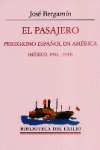 EL PASAJERO PEREGRINO ESPA�OL EN AM�RICA (M�XICO, 1943-1944)