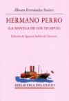 HERMANO PERRO (LA NOVELA DE LOS TIEMPOS). EDICI�N DE IGNACIO SOLDEVILA DURANTE