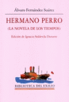 HERMANO PERRO (LA NOVELA DE LOS TIEMPOS). EDICIN DE IGNACIO SOLDEVILA DURANTE