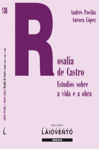 ROSAL�A DE CASTRO. ESTUDIOS SOBRE A VIDA E A OBRA