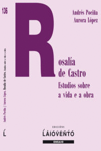 ROSALA DE CASTRO. ESTUDIOS SOBRE A VIDA E A OBRA