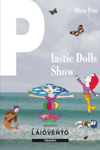 PLASTIC DOLLS SHOW. CABAR� EN CLAVE METALITERARIA