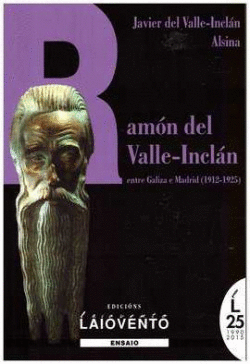 RAMN DEL VALLE-INCLN: ENTRE GALIZA E MADRID (1912-1925)