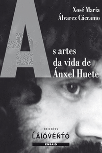 AS ARTES DA VIDA DE NXEL HUETE