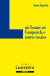 LU�S SEOANE EN COMPOSTELA E OUTROS ENSAIOS