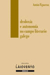 IDEOLOXA E AUTONOMA NO CAMPO LTERARIO GALEGO