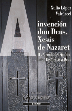 A INVENCIN DUN DEUS. XESS DE NAZARET. II.