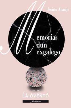 MEMORIAS DUN EXGALEGO