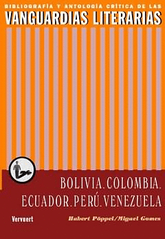 VANGUARIDAS LITERARIAS EN BOLIVIA, COLOMBIA, ECUADOR, PERU, VENEZUELA