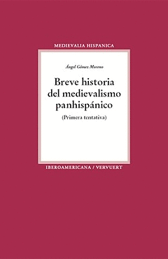 BREVE HISTORIA DEL MEDIEVALISMO PANHISPANICO