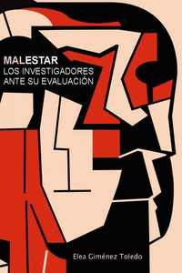 MALESTAR. LOS INVESTIGADORES ANTE SU EVALUACI�N.