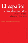 EL ESPA�OL ENTRE DOS MUNDOS