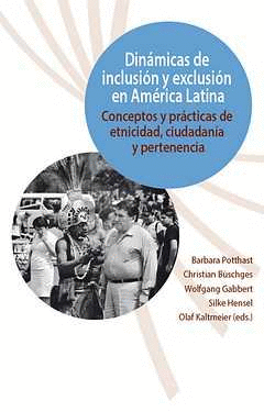 DIN�MICAS DE INCLUSI�N Y EXCLUSI�N EN AMERICA LATINA