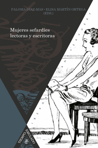 MUJERES SEFARD�ES LECTORAS Y ESCRITORAS, SIGLOS XIX AL XXI