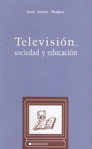 TELEVISIN, SOCIEDAD Y EDUCACIN