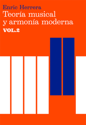 TEOR�A MUSICAL Y ARMON�A MODERNA VOL. II