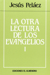 LA OTRA LECTURA DE LOS EVANGELIOS. 1