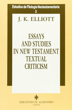 ESSAYS AND STUDIES IN NEW TESTAMENT TEXTUAL CRITICISM