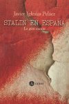 STALIN EN ESPA�A. LA GRAN EXCUSA.