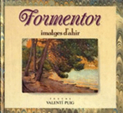 FORMENTOR, IMATGES D'AHIR