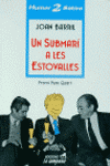 UN SUBMAR? A LES ESTOVALLES