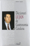 DICCIONARI LUJN DE GASTRONOMIA CATALANA