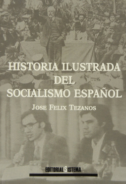 HISTORIA ILUSTRADA DEL SOCIALISMO ESPAOL