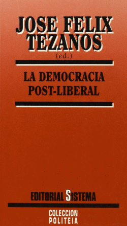 LA DEMOCRACIA POST-LIBERAL